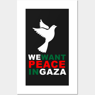 WE want PEACE in GAZA Posters and Art